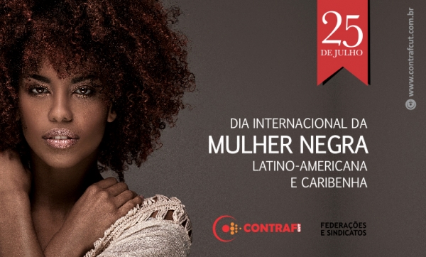 Dia da Mulher Negra Latino-Americana e Caribenha no Brasil tem como mote a resistência