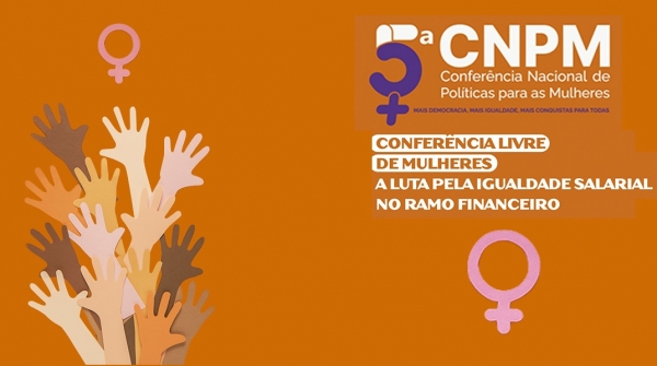 Conferência Livre de Mulheres vai debater igualdade salarial e de direitos