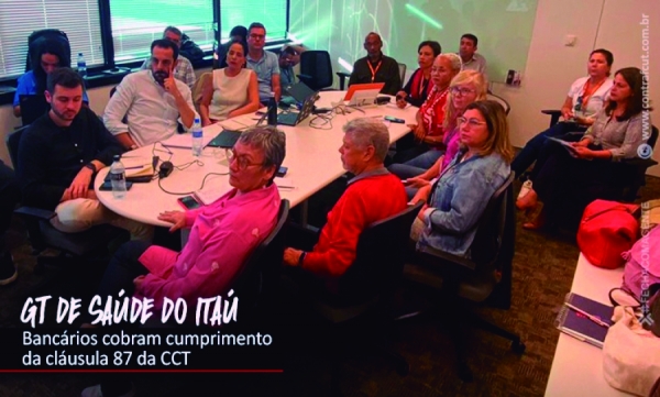  Dirigentes sindicais cobraram do Itaú, na reunião do GT de Saúde,  o fim das metas desumanas que estão adoecendo os funcionários 
