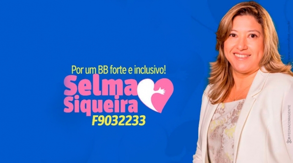 Selma Siqueira, por um BB forte, público e inclusivo.