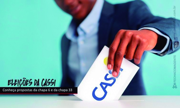 Vote Chapas 6 e 33 nas eleições da Cassi