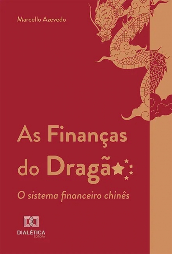 O livro de Marcelo Azevedo aborda particularidades do sistema financeiro chinês 