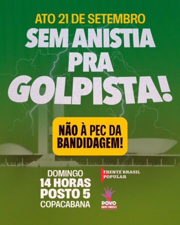 Ato contra a anistia aos golpistas e a &#039;PEC da Bandidagem&#039;, domingo (21/9), terá participação de Gil, Chico Buarque e Caetano
