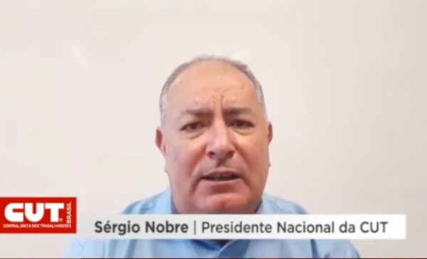O presidente da CUT, Sérgio Nobre: Brasil precisa de uma greve nacional para tirar Bolsonaro da Presidência